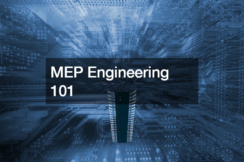 MEP Engineering 101