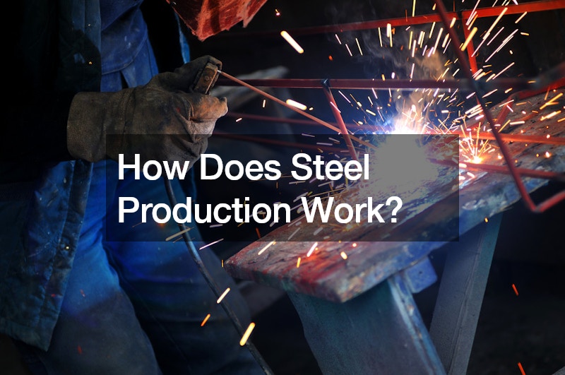 How Does Steel Production Work?