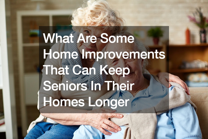 What Are Some Home Improvements That Can Keep Seniors In Their Homes Longer