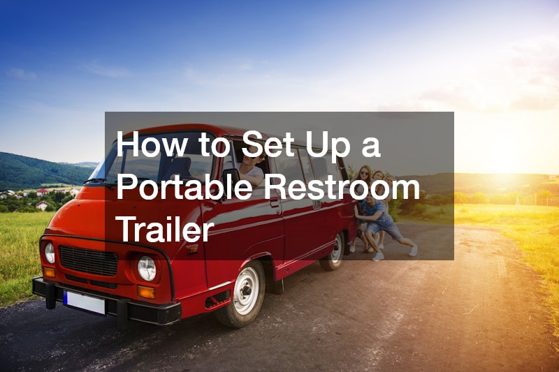 How to Set Up a Portable Restroom Trailer