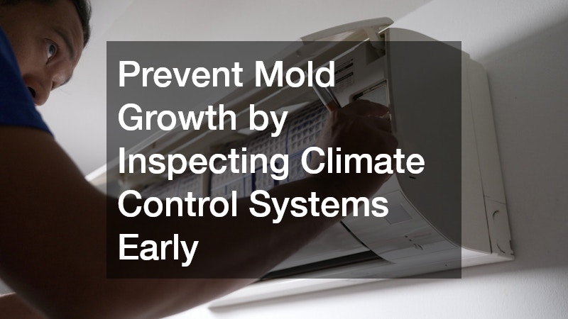 Prevent Mold Growth by Inspecting Climate Control Systems Early